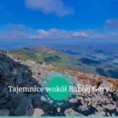 Zawoja jakie góry? Odkryj tajemnice Beskidów i Babiej Góry
